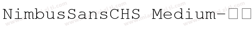 NimbusSansCHS Medium字体转换